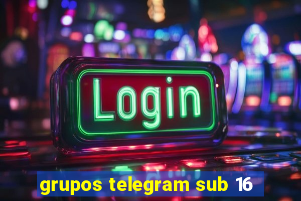 grupos telegram sub 16